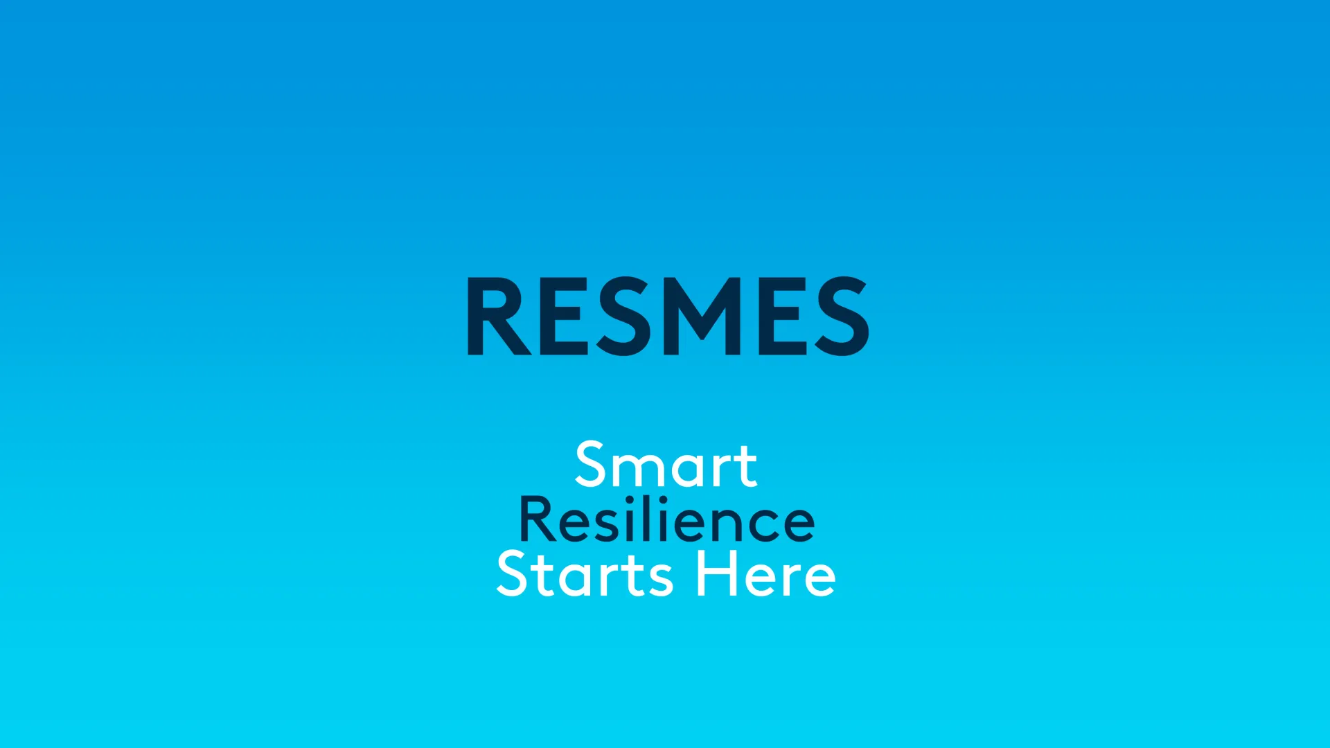 RESMES Smart Resilience Starts Here