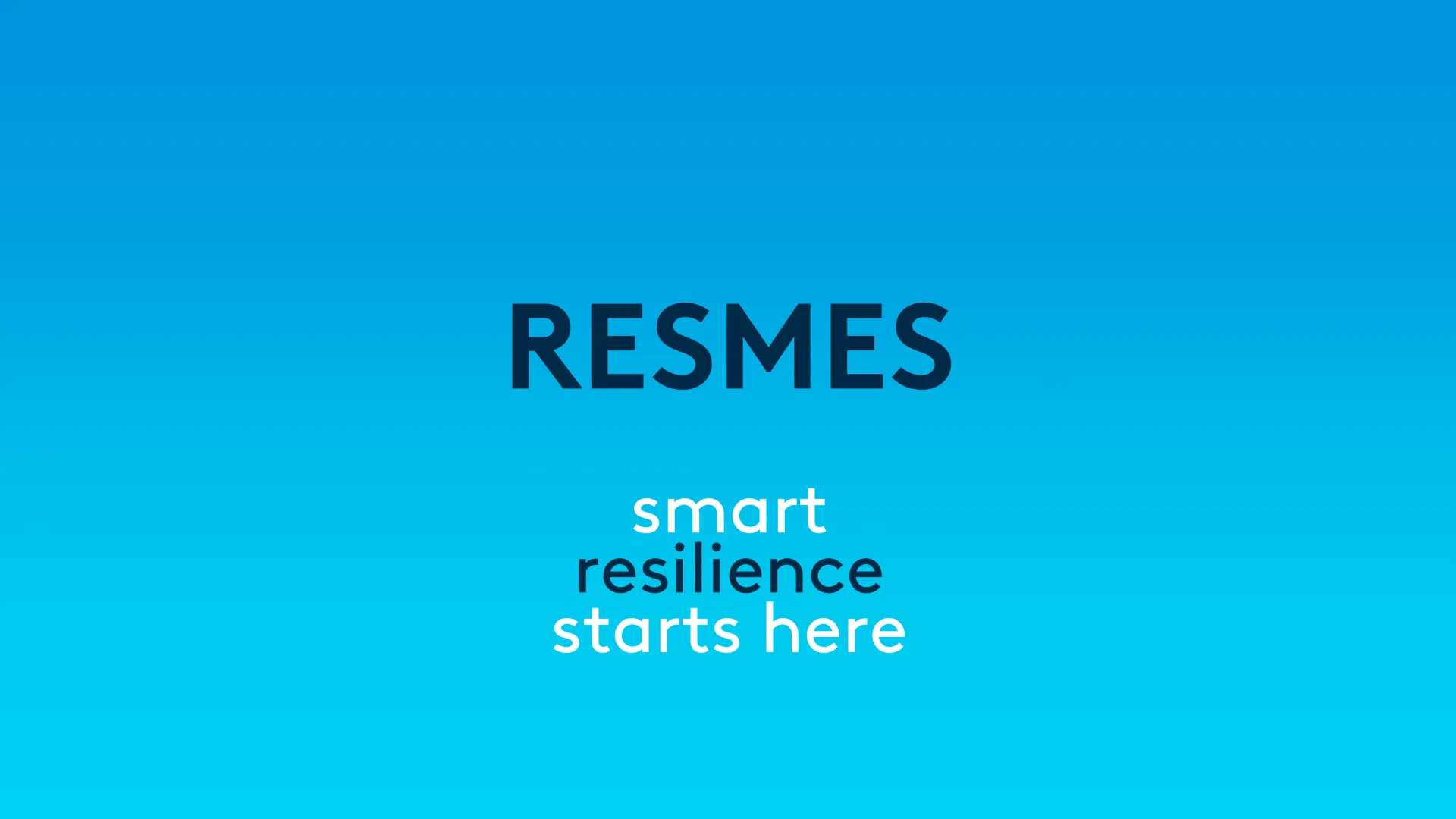 RESMES smart resilience starts here